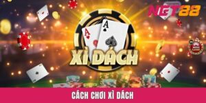 Hướng dẫn cách chơi xì dách net88