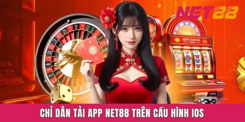 Chỉ dẫn tải app Net88 trên cấu hình IOS