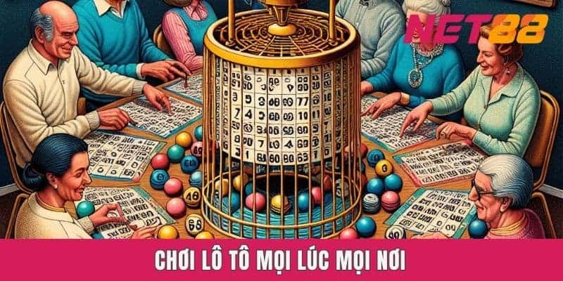 Chơi loto mọi lúc mọi nơi