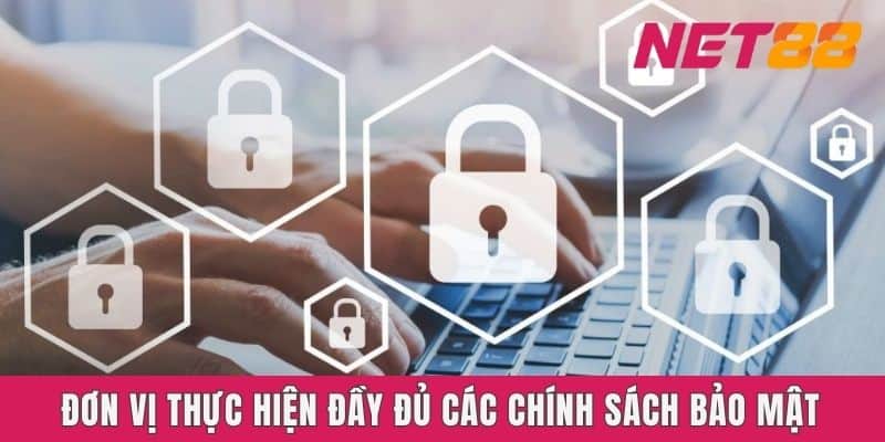 Nền tảng thực hiện đầy đủ các chính sách bảo mật