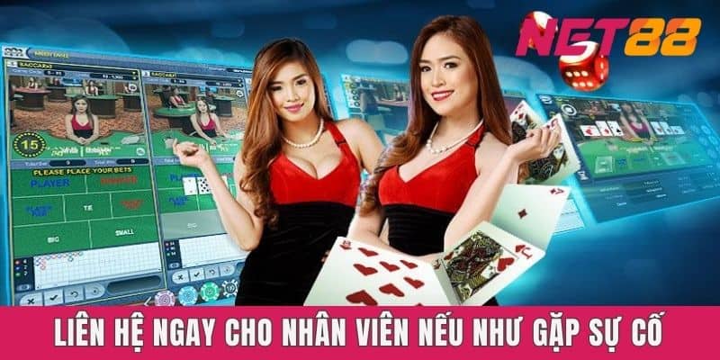 Liên hệ ngay cho nhân viên nếu như gặp sự cố