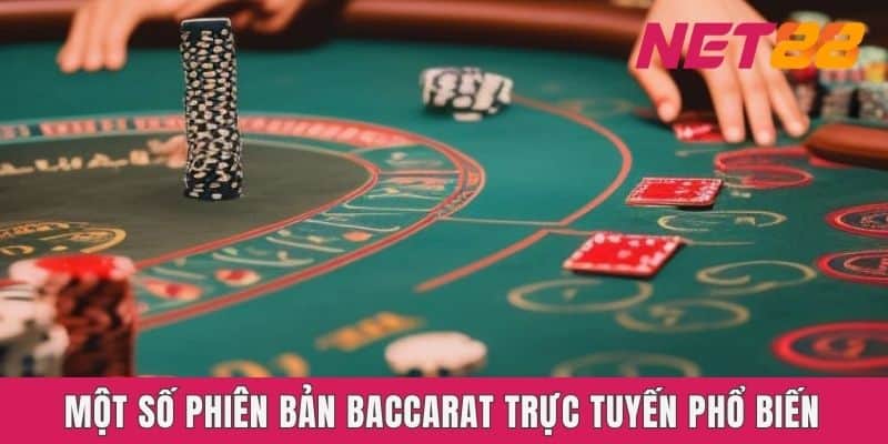 Một số phiên bản baccarat trực tuyến phổ biến
