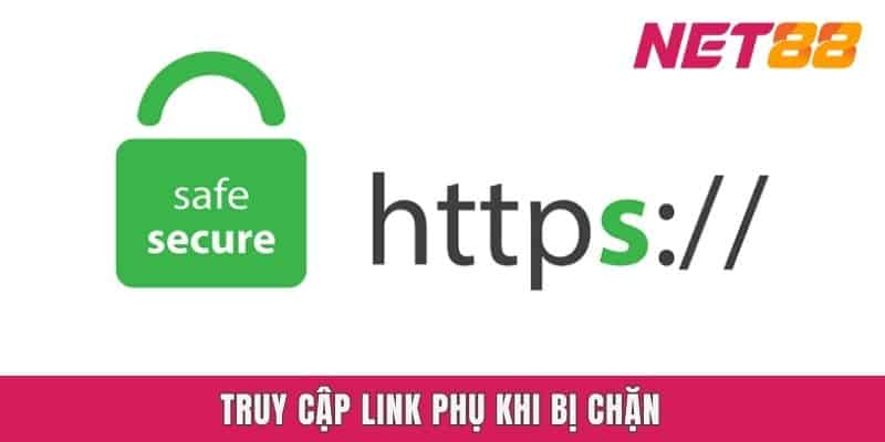 Truy cập link phụ khi bị chặn