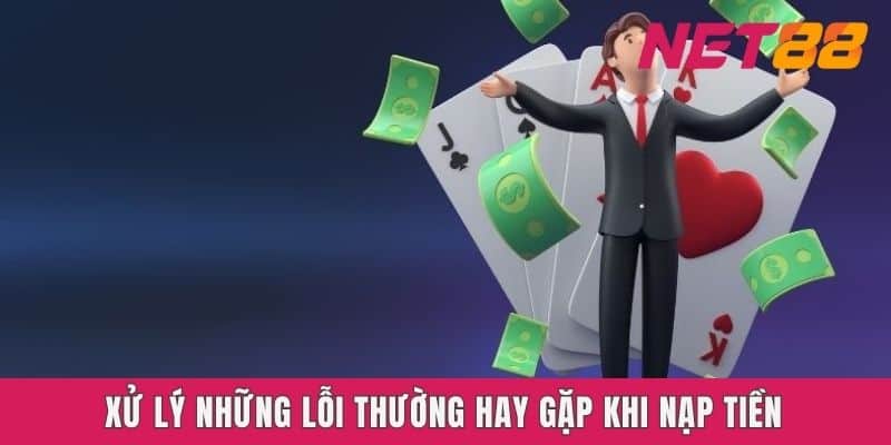 Xử lý những lỗi thường hay gặp khi nạp tiền